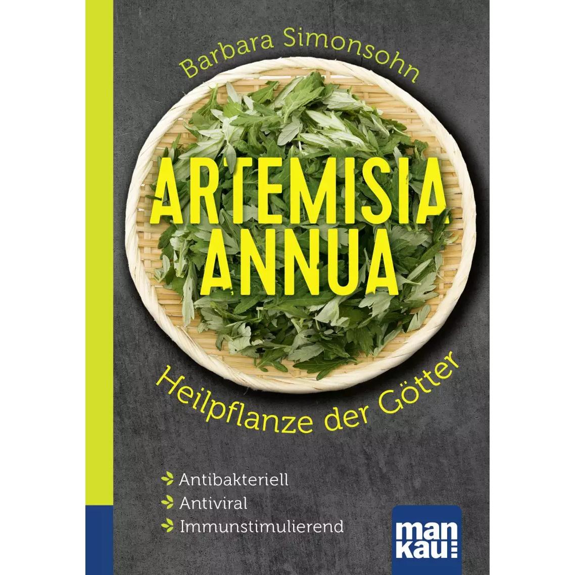 Artemisia annua - Heilpflanze der Götter. Kompakt-Ratgeber, Ratgeber von Barbara Simonsohn