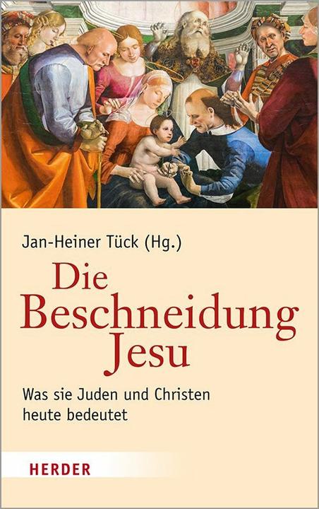 Die Beschneidung Jesu (Deutsch, Jan-Heiner Tück, 2020)