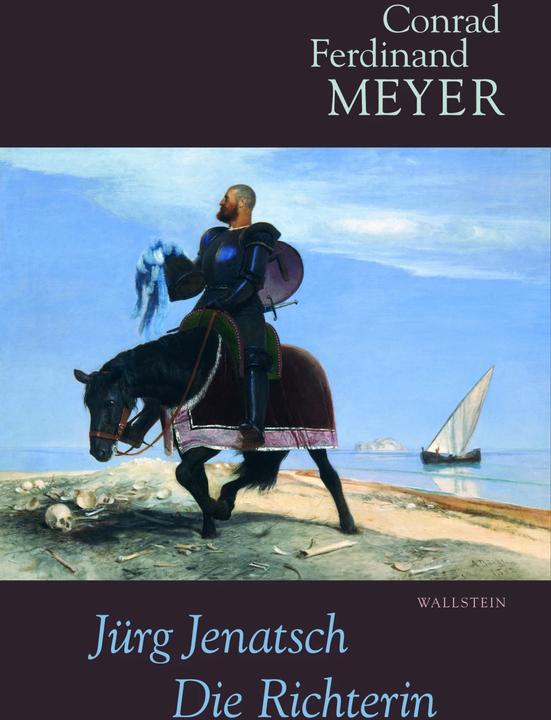 Immagine prodotto Sämtliche Werke 4. Jürg Jenatsch, Die Richterin (Tedesco, Conrad Ferdinand Meyer, 2014)