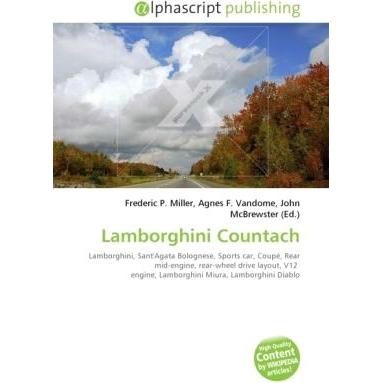 Lamborghini Countach, Ratgeber von Agnes F. Vandome, Frederic P. Miller, John McBrewster