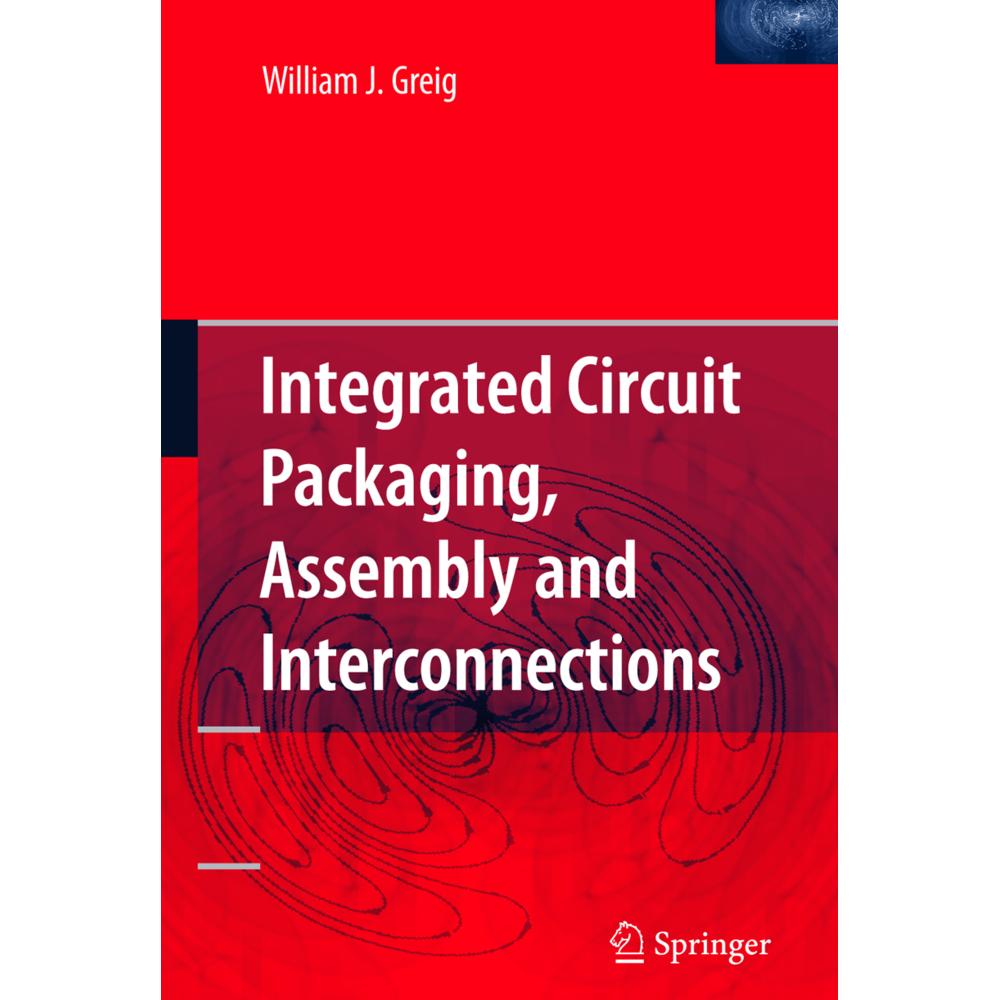 Integrated Circuit Packaging, Assembly and Interconnections, Fachbücher