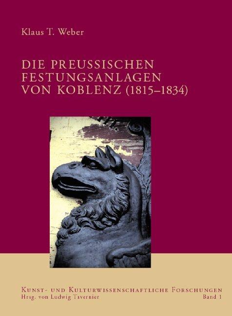 Actual product image The Prussian fortifications of Koblenz (1815-1834) (German, Klaus T Weber, 2003)