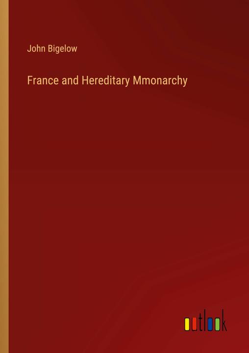 Produktbild France and Hereditary Mmonarchy