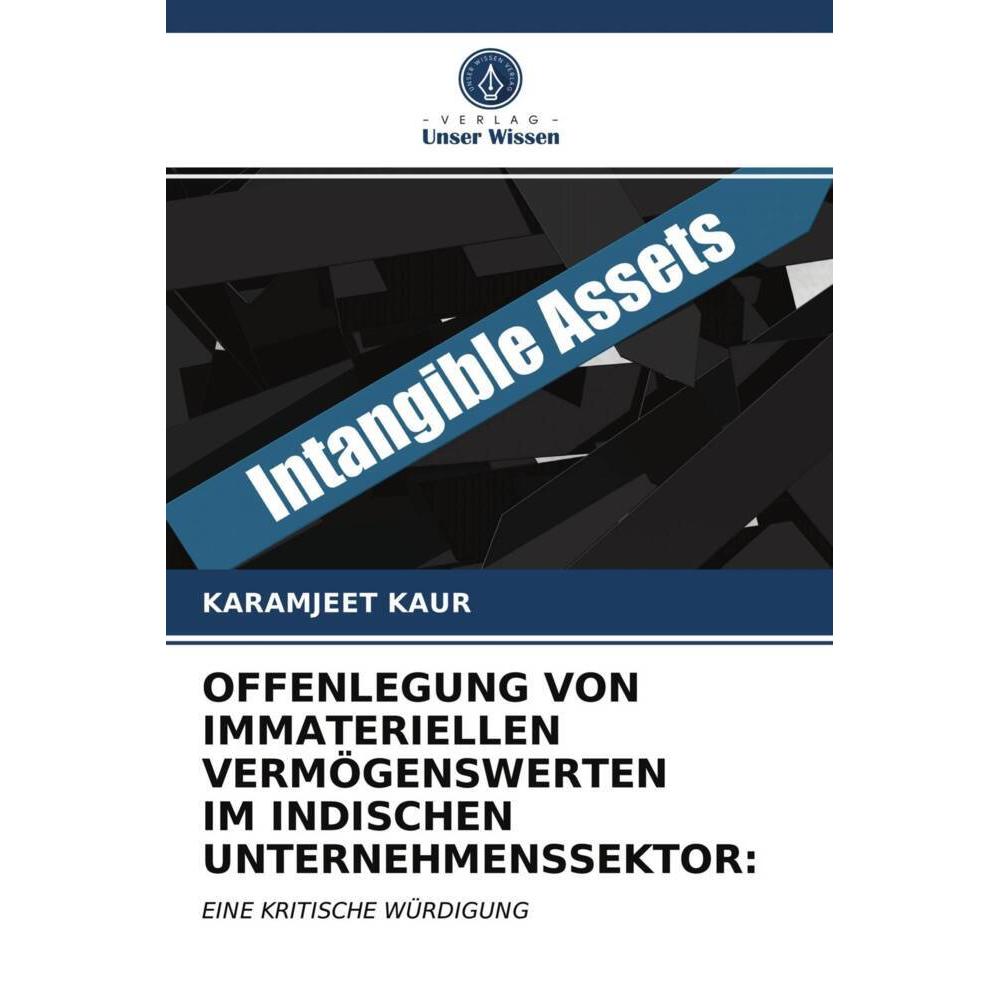 Offenlegung Von Immateriellen Vermögenswerten Im Indischen Unternehmenssektor:, Fachbücher von Karamjeet Kaur