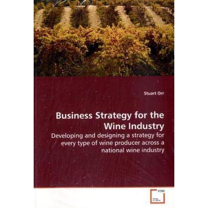 Business Strategy for the Wine Industry, Fachbücher von Stuart Orr