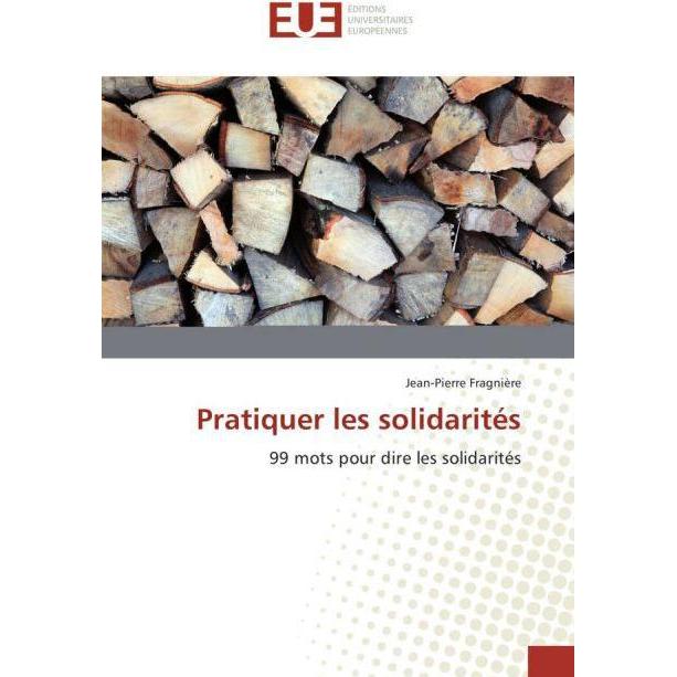 Pratiquer les solidarités, Fachbücher von Jean-Pierre Fragniere