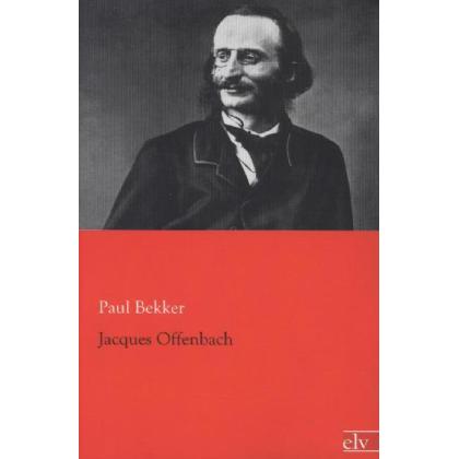 Jacques Offenbach, Fachbücher von Paul Bekker