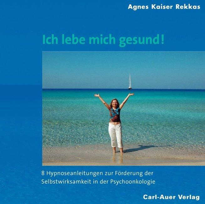 Produktbild Ich lebe mich gesund! (Agnes Kaiser Rekkas, Deutsch)