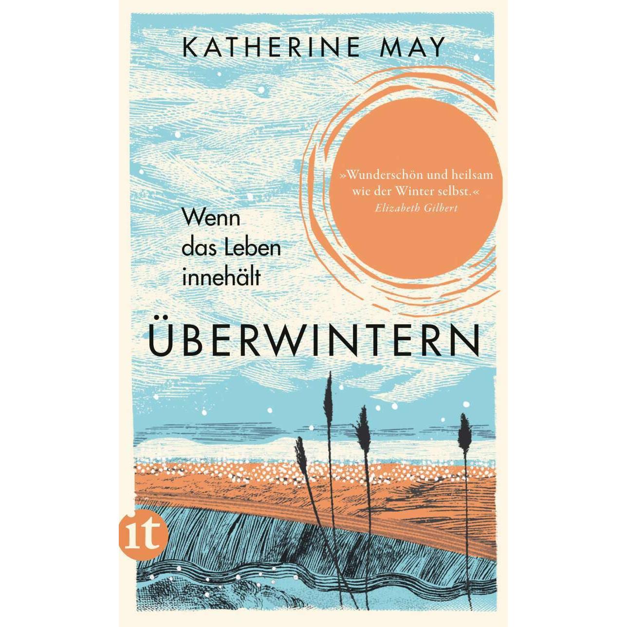 Überwintern. Wenn das Leben innehält, Ratgeber von Katherine May, Marieke Heimburger