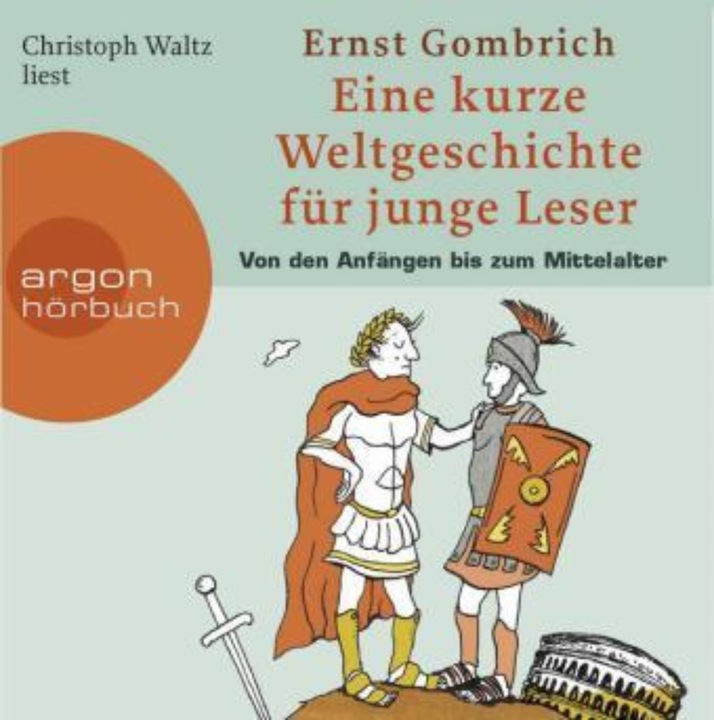 Produktbild Hörbuch Eine kurze Weltgeschichte für junge Leser: Von den A (Ernst H. Gombrich, Christoph Waltz, Deutsch)