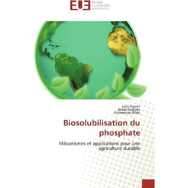 Biosolubilisation du phosphate, Fachbücher von Abderrazak Rfaki, Laila Nassiri, Jamal Ibijbijen