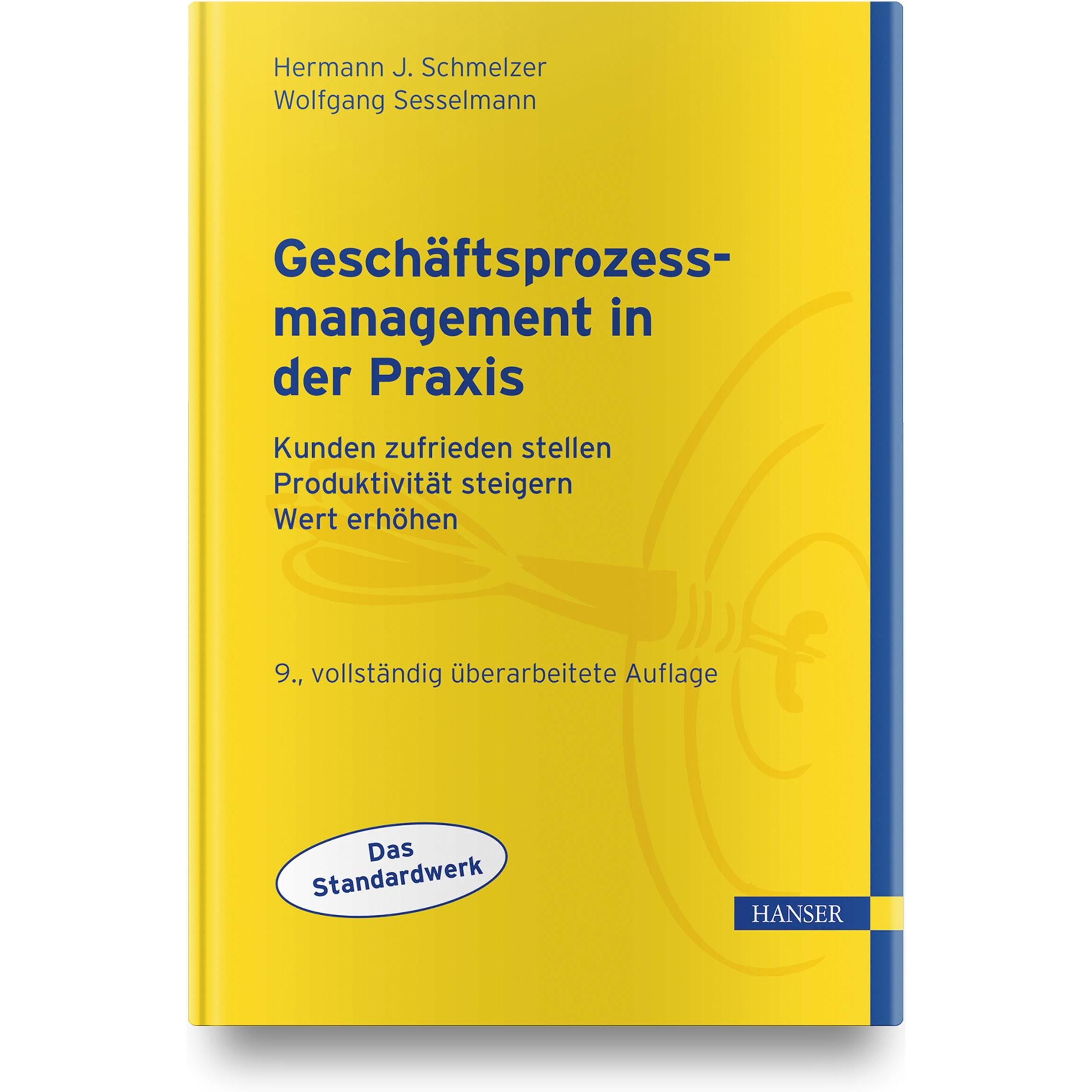 Geschäftsprozessmanagement in der Praxis, Fachbücher von Wolfgang Sesselmann