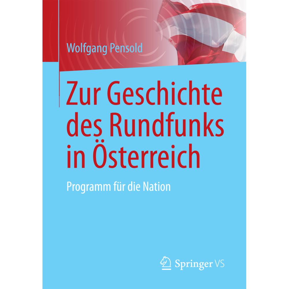 Zur Geschichte des Rundfunks in Österreich, Fachbücher von Wolfgang Pensold