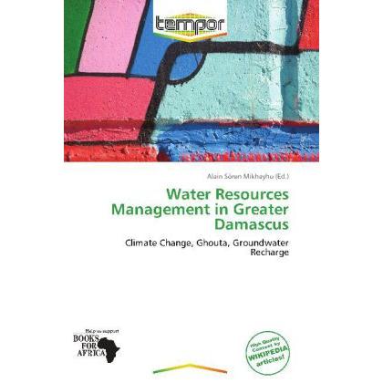 Water Resources Management in Greater Damascus, Fachbücher von Alain Sören Mikhayhu