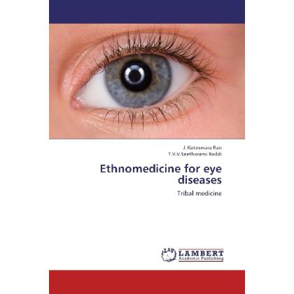Ethnomedicine for eye diseases, Fachbücher von J. Koteswara Rao, T.V.V.Seetharami Reddi