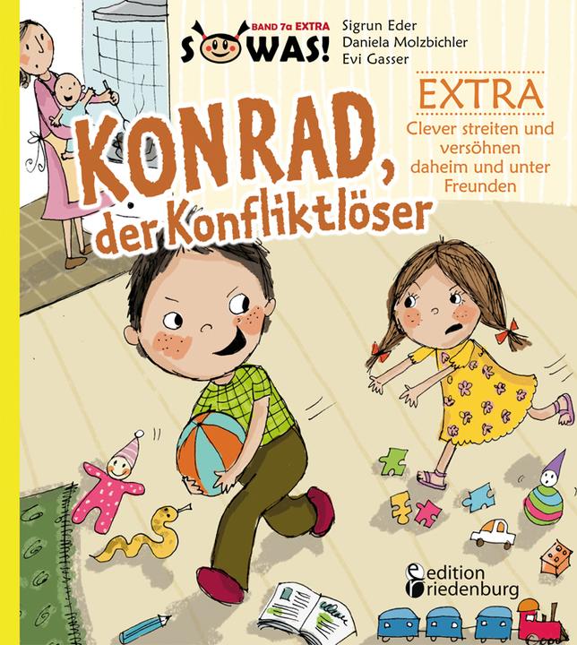 Produktbild Konrad der Konfliktlöser EXTRA - Clever streiten und versöhnen daheim und unter Freunden (Deutsch, Daniela Molzbichler, Evi Gasser, Sigrun Eder, 2014)
