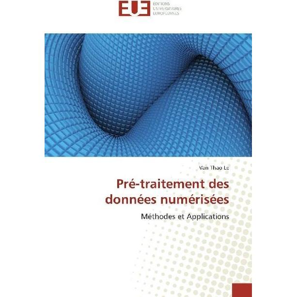 Pré-traitement des données numérisées, Fachbücher von Van Thao Le
