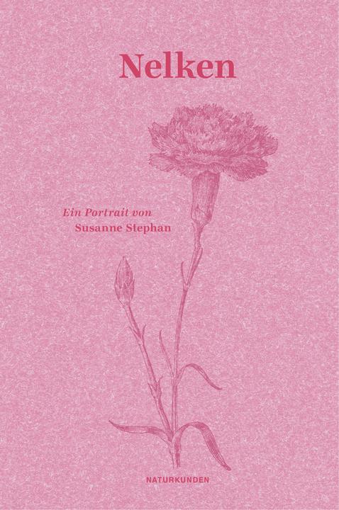Produktbild Nelken (Deutsch, Falk Nordmann, Judith Schalansky, Susanne Stephan, 2018)