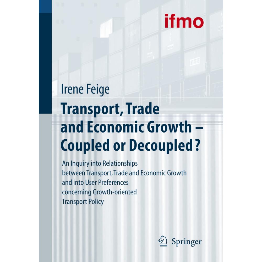 Transport, Trade and Economic Growth - Coupled or Decoupled?, Fachbücher