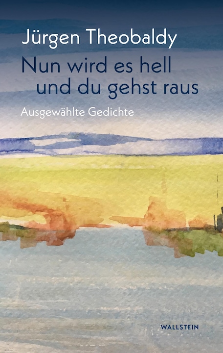 Actual product image Nun wird es hell und du gehst raus (German, Jürgen Theobaldy, 2024)