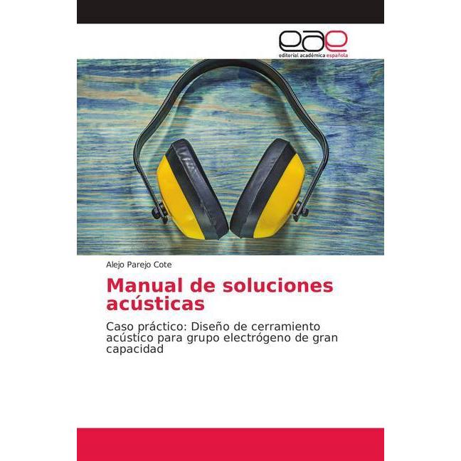 Manual de soluciones acústicas, Fachbücher von Alejo Parejo Cote