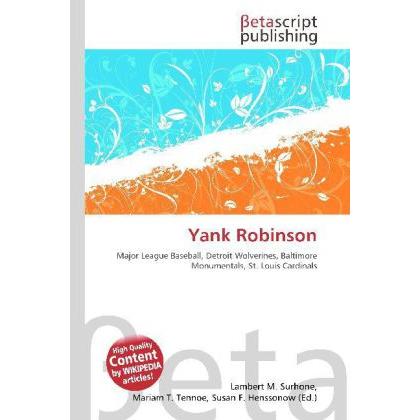 Yank Robinson, Ratgeber von Lambert M. Surhone, Mariam T. Tennoe, Susan F. Henssonow