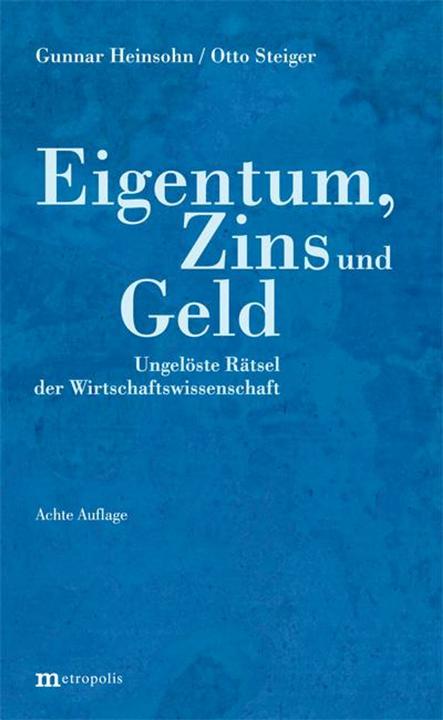 Immagine prodotto Eigentum, Zins und Geld (Tedesco, Gunnar Heinsohn, Otto Steiger, 2018)