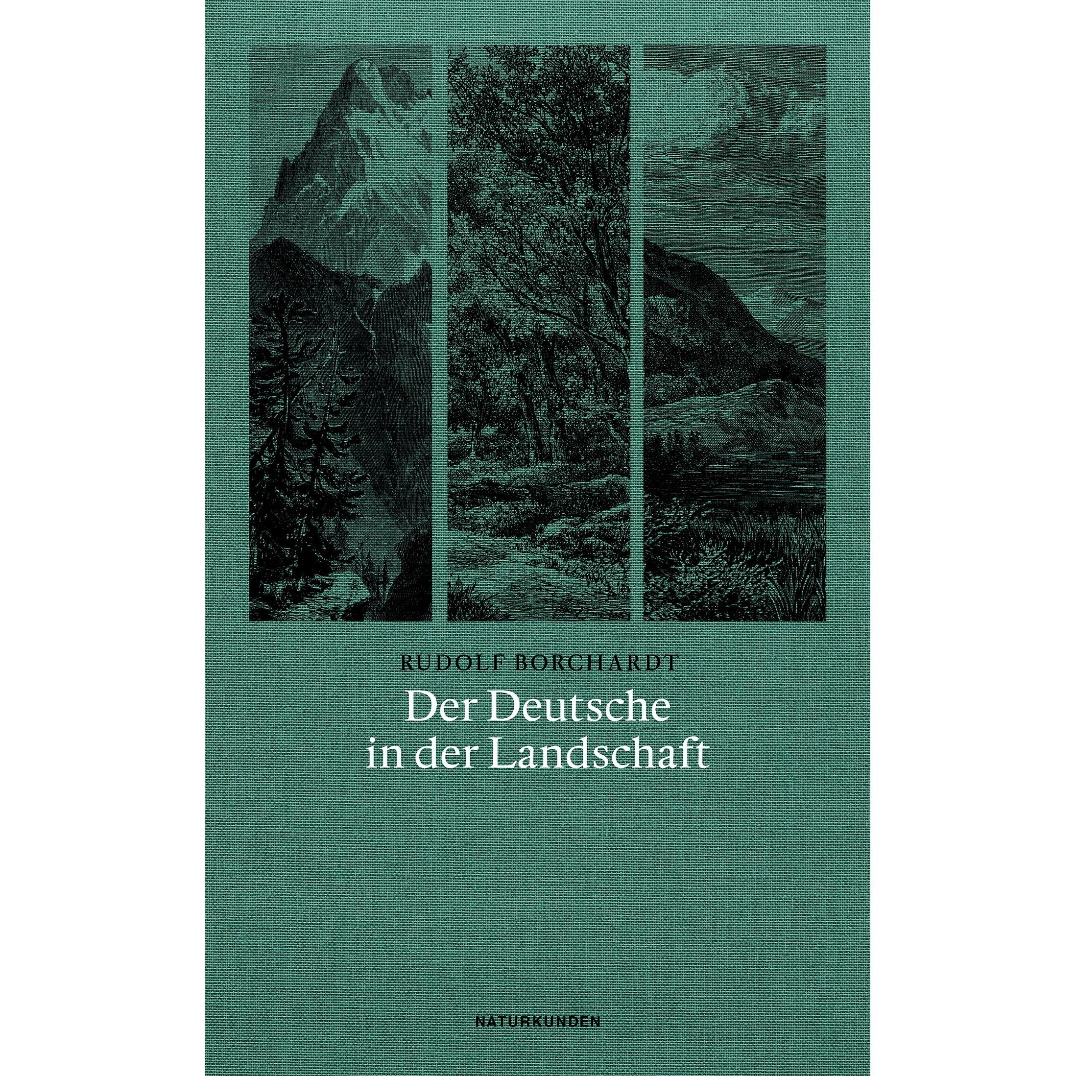 Der Deutsche in der Landschaft, Sachbücher von Rudolf Borchardt, Franck Hofmann, Judith Schalansky