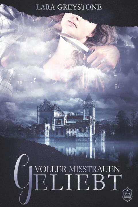 Produktbild Voller Misstrauen geliebt (Deutsch, Lara Greystone, 2017)