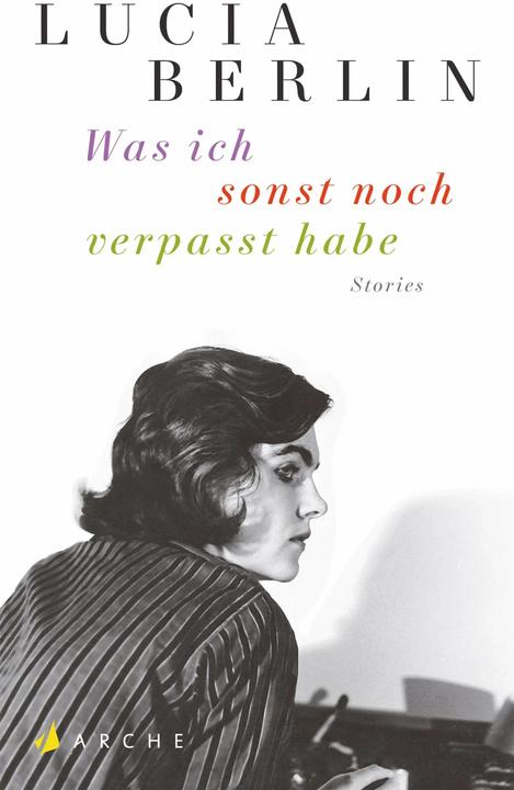 Actual product image Was ich sonst noch verpasst habe (German, Lucia Berlin, 2016)