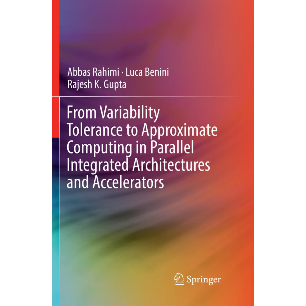 From Variability Tolerance to Approximate Computing in Parallel Integrated Architectures and Acceler, Fachbücher von Luc...