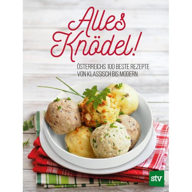 Alles Knödel!, Ratgeber von Stocker Verlag Leopold