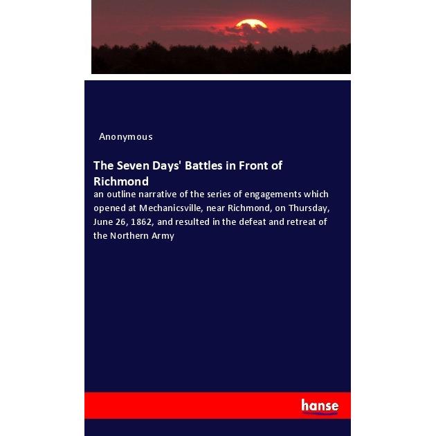 The Seven Days' Battles in Front of Richmond, Fachbücher von Anonymous