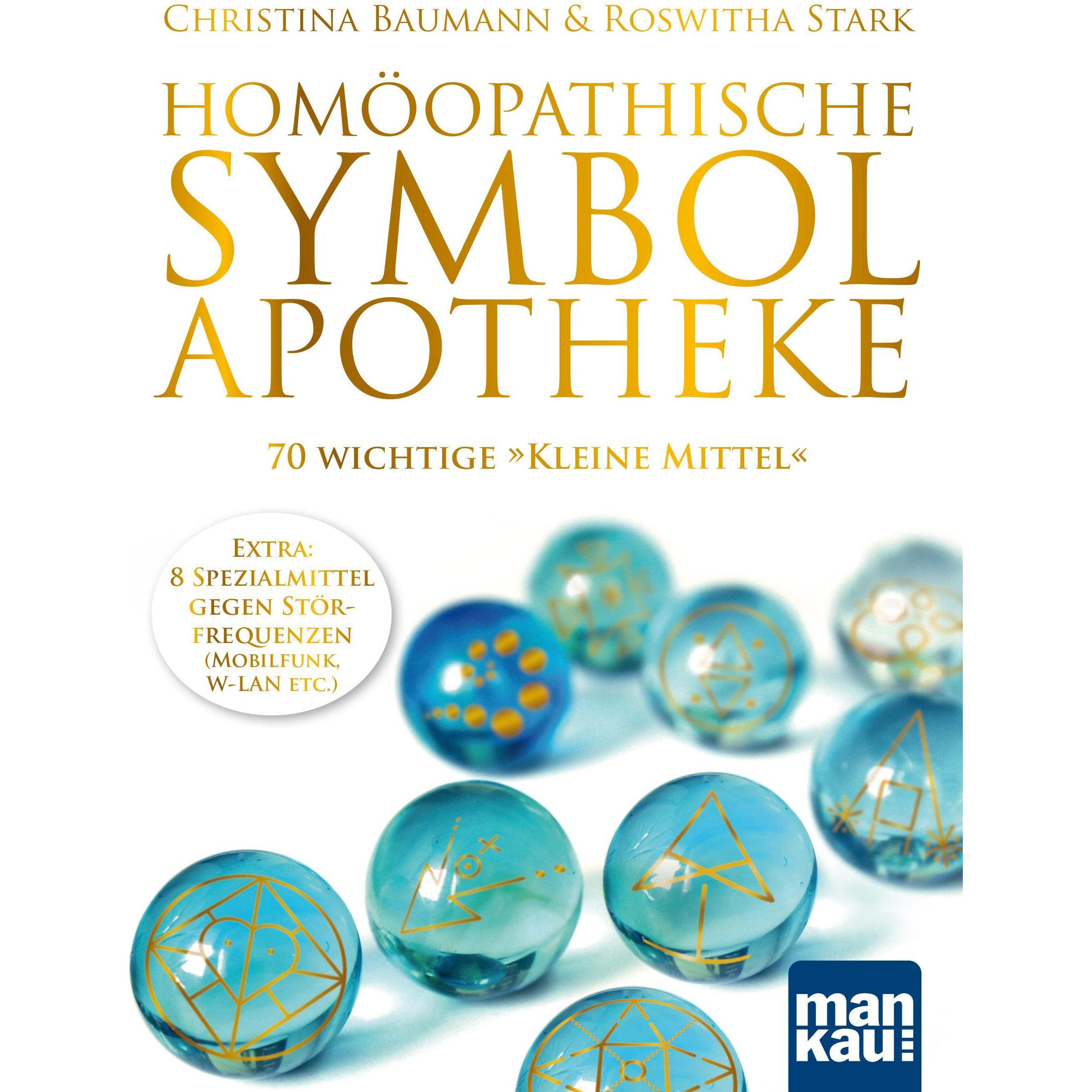 Homöopathische Symbolapotheke. 70 wichtige "Kleine Mittel", Ratgeber von Roswitha Stark