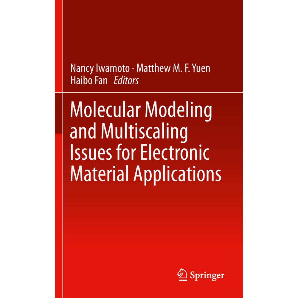 Molecular Modeling and Multiscaling Issues for Electronic Material Applications, Fachbücher von Nancy Iwamoto, Haibo Fan...