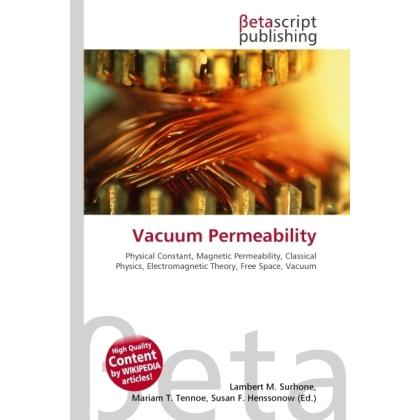 Vacuum Permeability, Fachbücher von Lambert M. Surhone, Miriam T. Timpledon, Susan F. Marseken