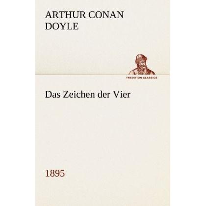 Das Zeichen der Vier (1895), Belletristik von Arthur Conan Doyle