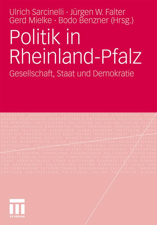Produktbild Politik in Rheinland-Pfalz (Deutsch, Bodo Benzner, Gerd Mielke, Jürgen W. Falter, Ulrich Sarcinelli, 2010)
