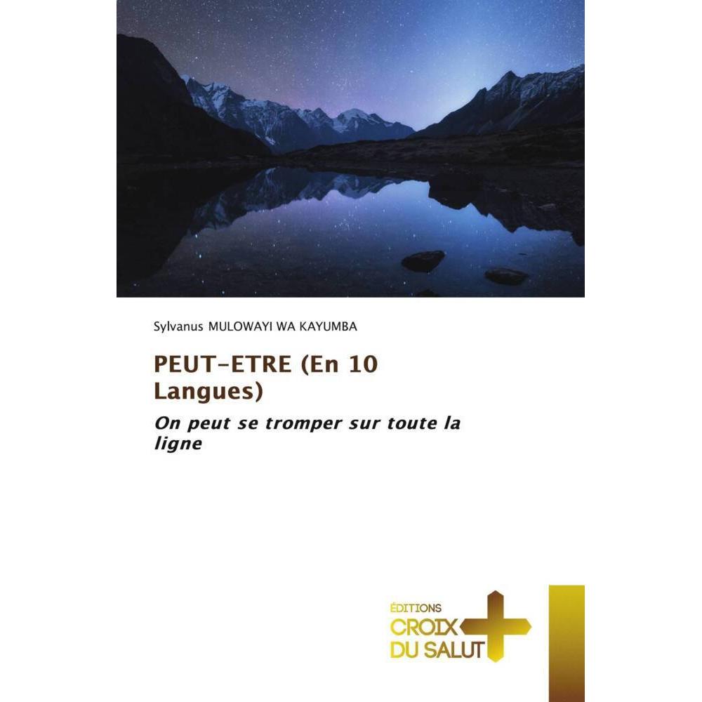 PEUT-ETRE (En 10 Langues), Sachbücher von Sylvanus Mulowayi Wa Kayumba