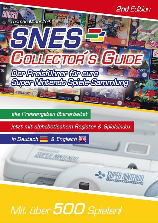 Produktbild SNES Collector's Guide 2nd Edition - Der Preisführer für eure Super Nintendo Spiele-Sammlung (Deutsch, Englisch, Thomas Michelfeit, 2016)