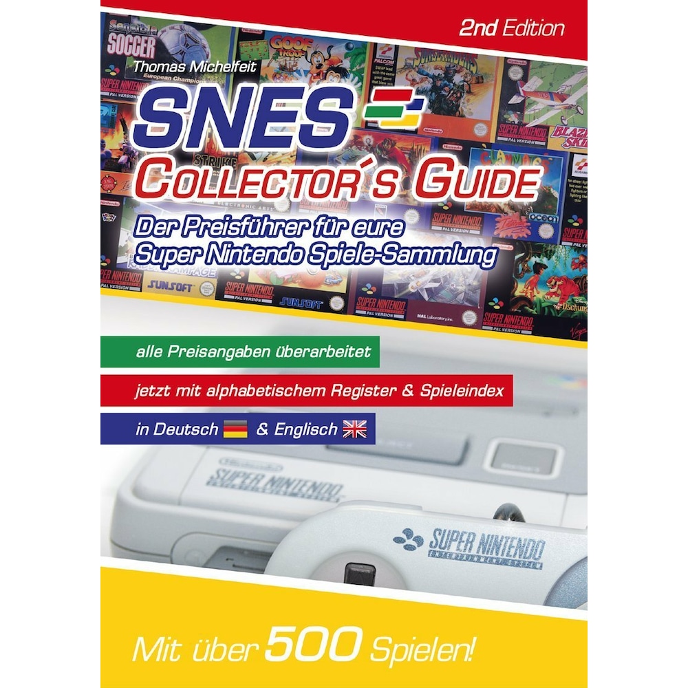 SNES Collector's Guide 2nd Edition - Der Preisführer für eure Super Nintendo Spiele-Sammlung, Sachbücher von Thomas Mich...