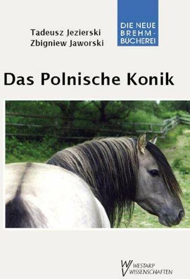 Produktbild Das Polnische Konik (Deutsch, Tadeusz Jezierski, Zbigniew Jaworski, 2008)