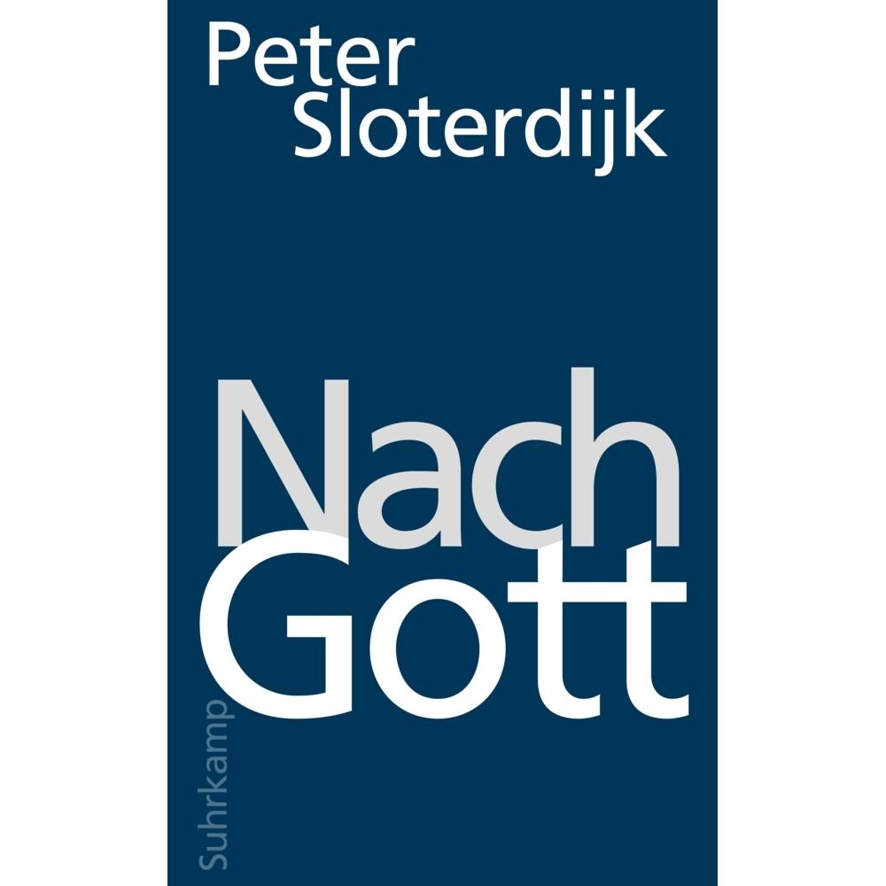 Nach Gott, Belletristik von Peter Sloterdijk