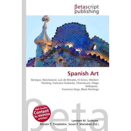 Spanish Art, Fachbücher von Lambert M. Surhone, Miriam T. Timpledon, Susan F. Marseken