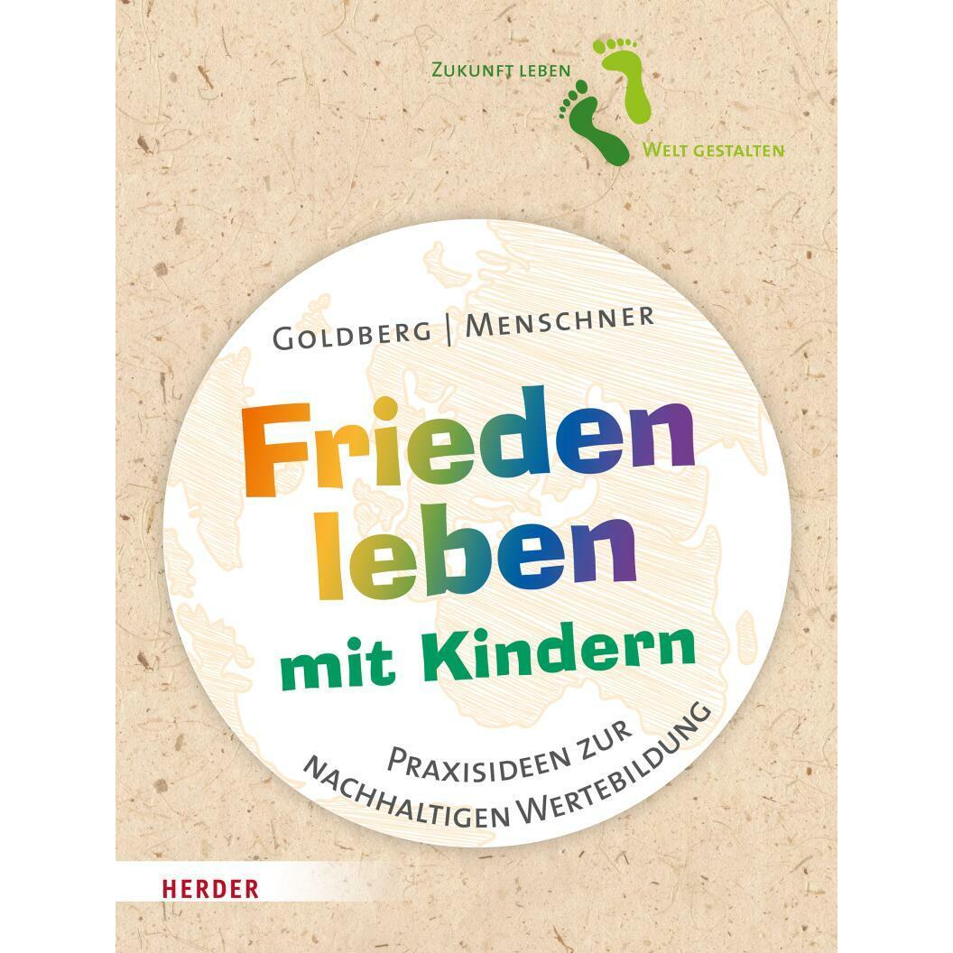 Frieden leben mit Kindern, Fachbücher von Julia Menschner, Jana Goldberg