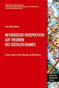 Produktbild Methodische Perspektiven auf Theorien des sozialen Raumes (Deutsch, Hans-Jorg Macher, 2008)