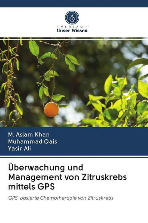 Produktbild Überwachung und Management von Zitruskrebs mittels GPS (Muhammad Qais, Yasir Ali, M. Aslam Khan, 2020)