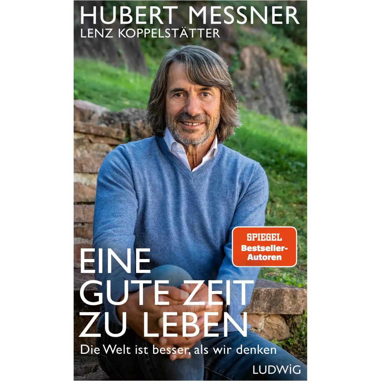 Eine Gute Zeit Zu Leben, Sachbücher von Lenz Koppelstätter, Hubert Messner