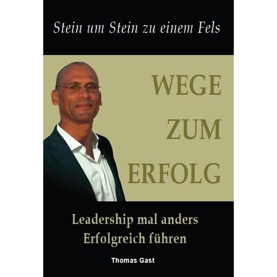 Wege zum Erfolg, Fachbücher von Thomas Gast