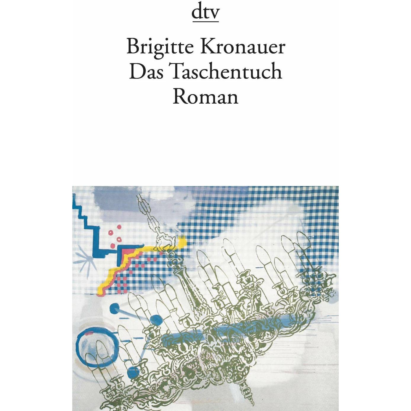 Das Taschentuch, Belletristik von Brigitte Kronauer